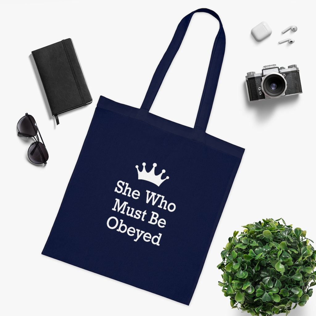She Who Must Be Obeyed Tote Bag She Who Must Be Obeyed Tote Bag