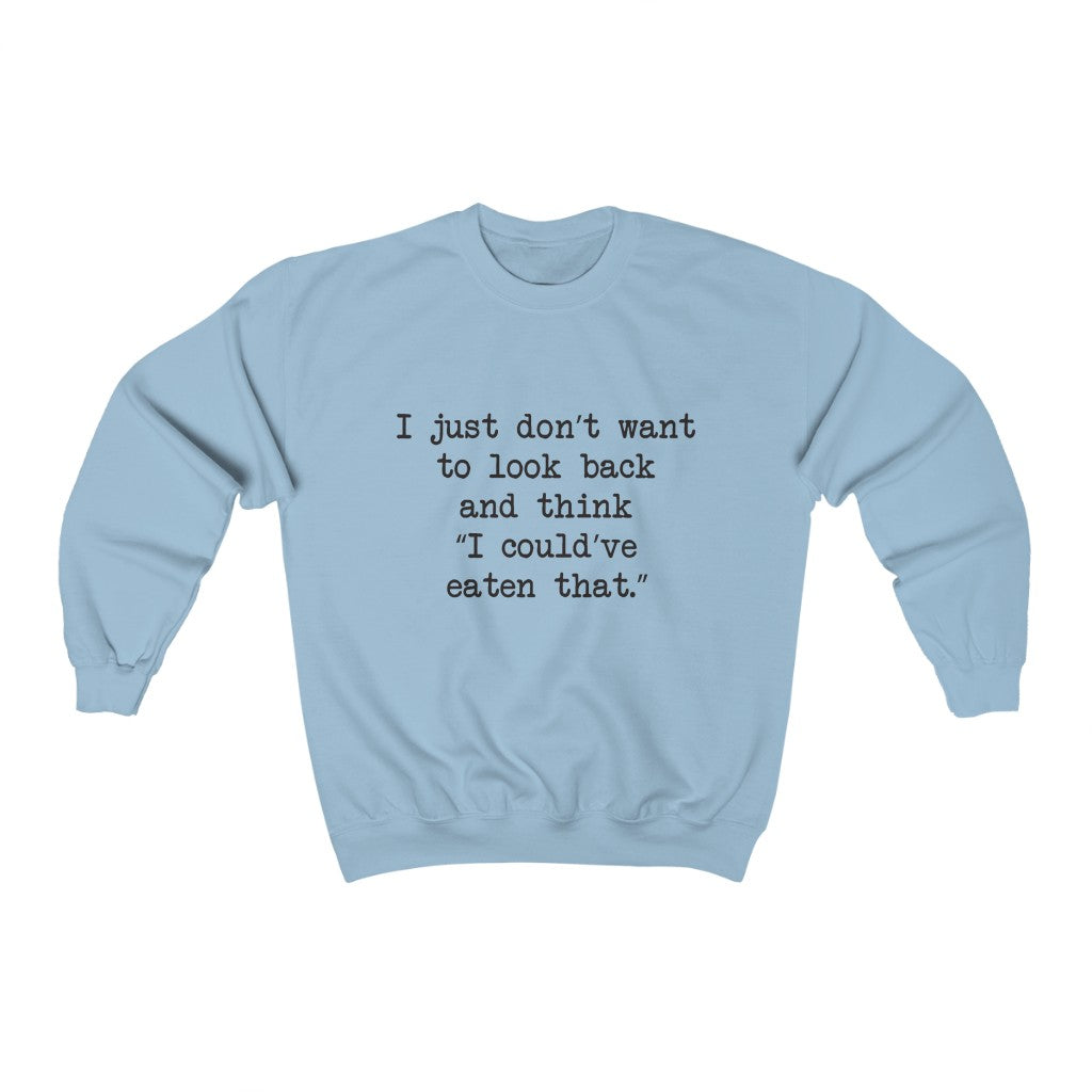 No Regrets Crewneck Sweatshirt No Regrets Crewneck Sweatshirt