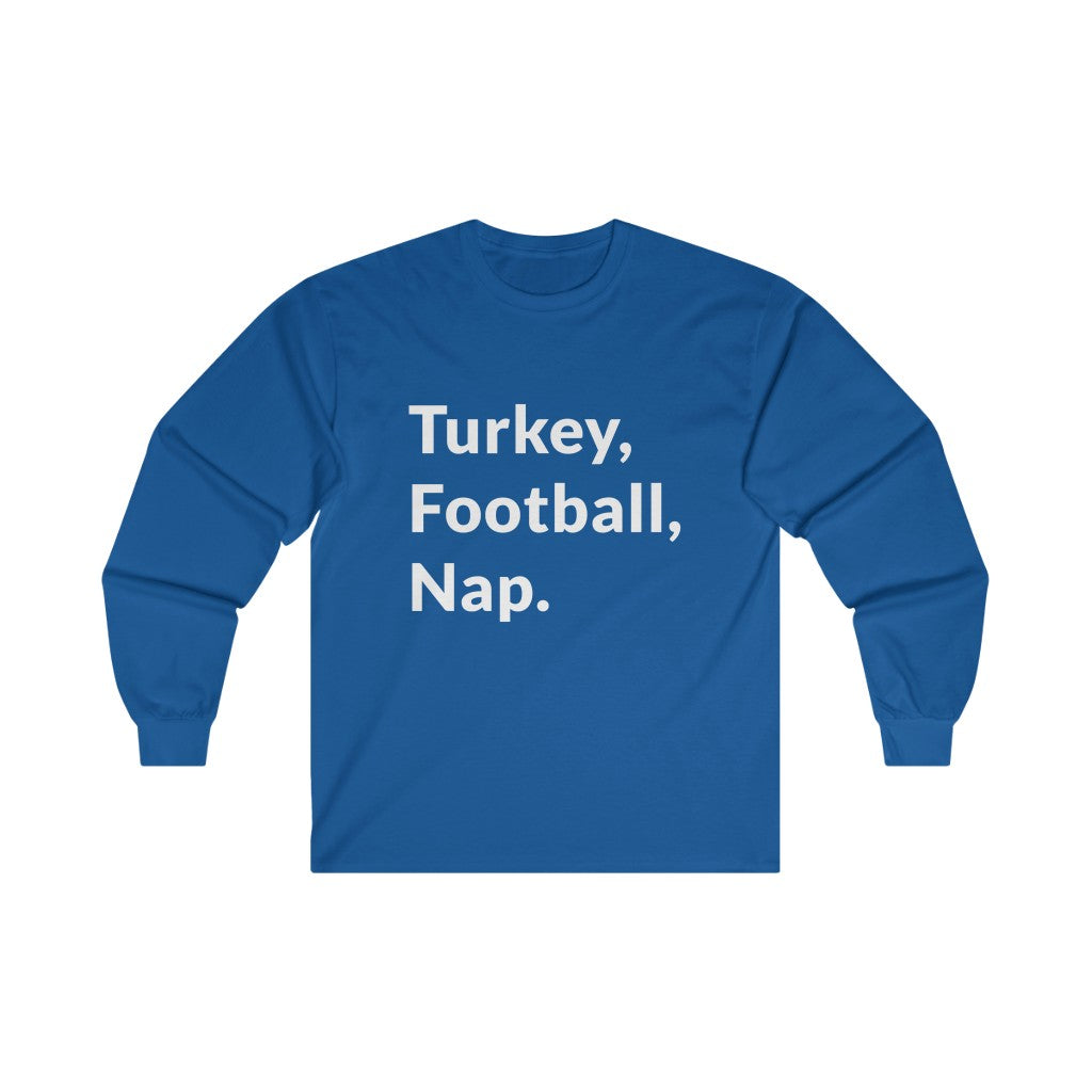 Turkey, Football, Nap Long Sleeve Tee Turkey, Football, Nap Long Sleeve Tee