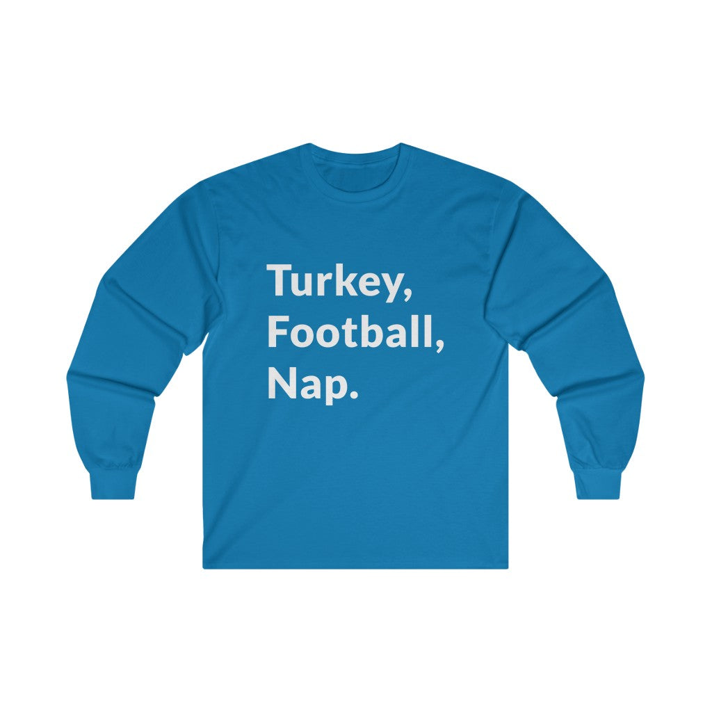 Turkey, Football, Nap Long Sleeve Tee Turkey, Football, Nap Long Sleeve Tee