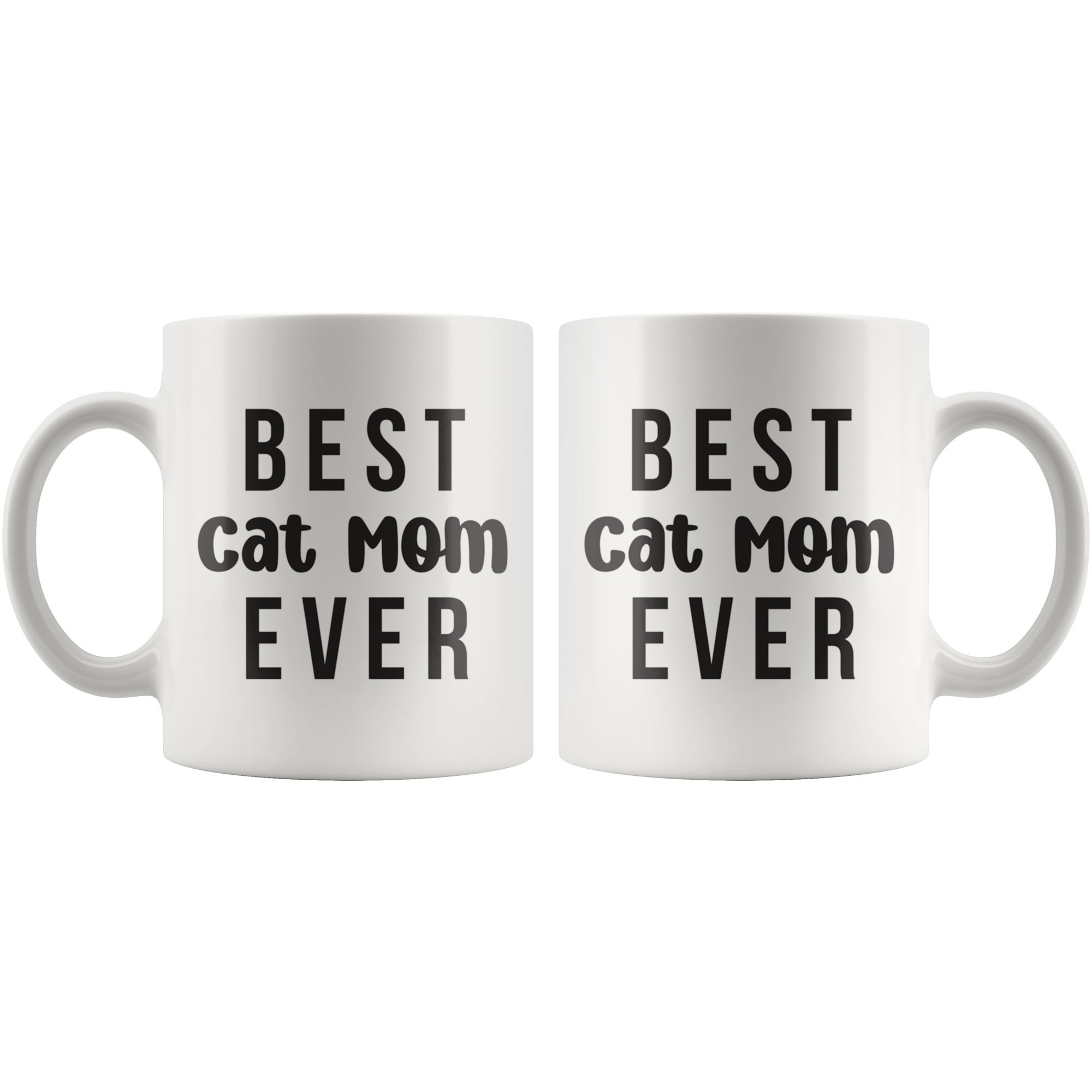 Best Cat Mom Ever Coffee Mug Best Cat Mom Ever Coffee Mug
