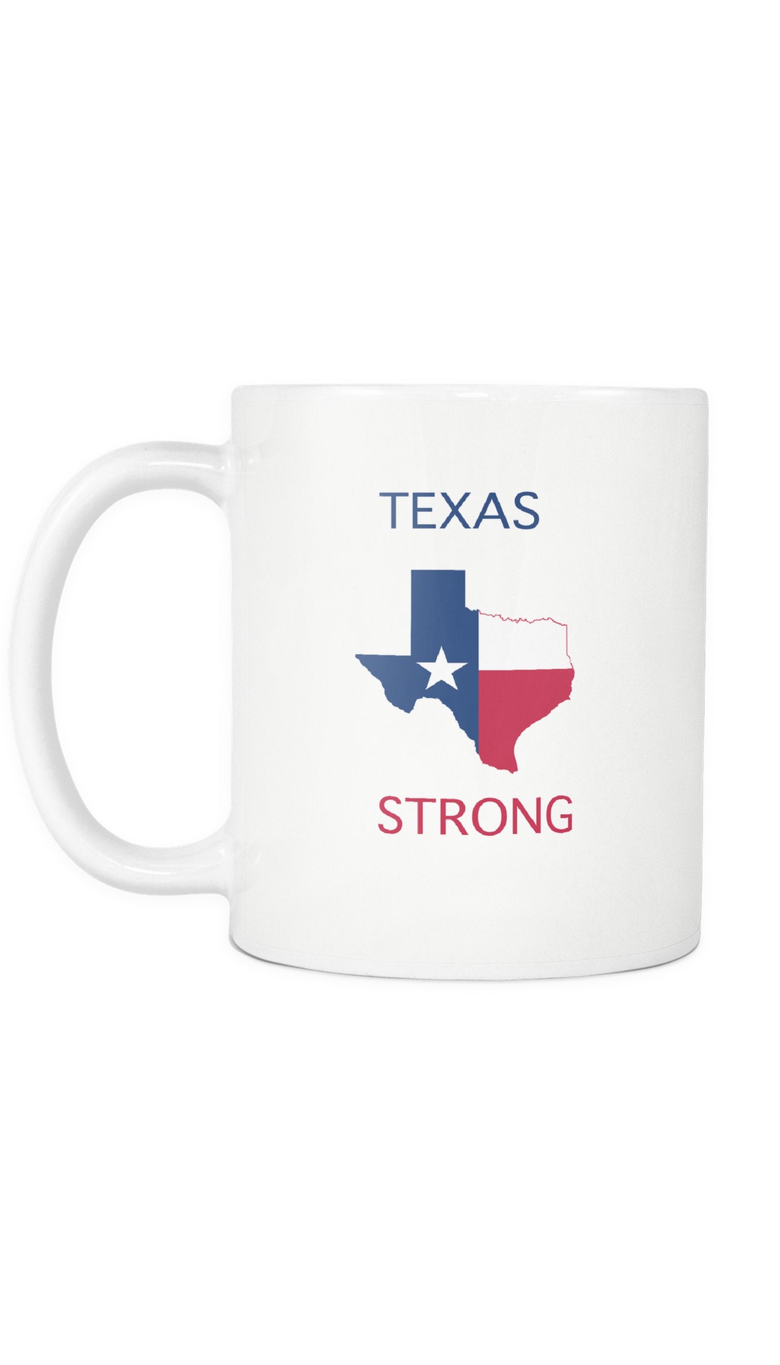 Texas Strong Mug Texas Strong | Sarcastic ME