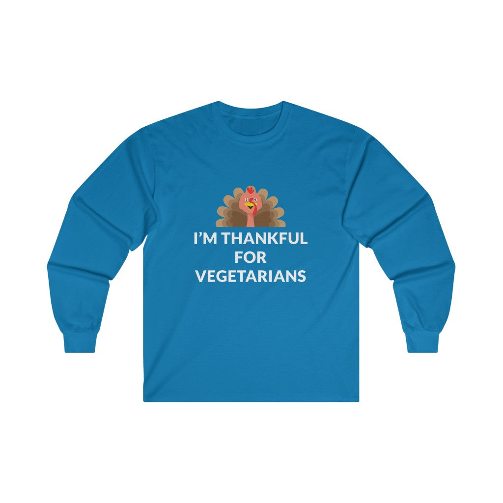 Thankful For Vegetarians Long Sleeve Tee Thankful For Vegetarians Long Sleeve Tee