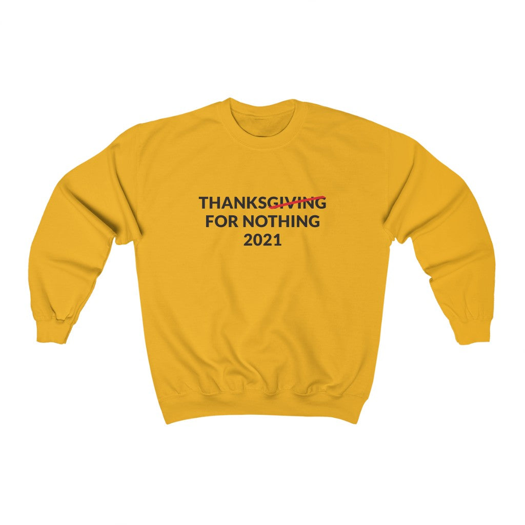 Thanks For Nothing Crewneck Sweatshirt Thanks For Nothing Crewneck Sweatshirt