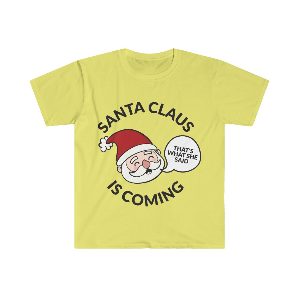 Santa Clause Is Coming T-Shirt Santa Clause Is Coming T-Shirt