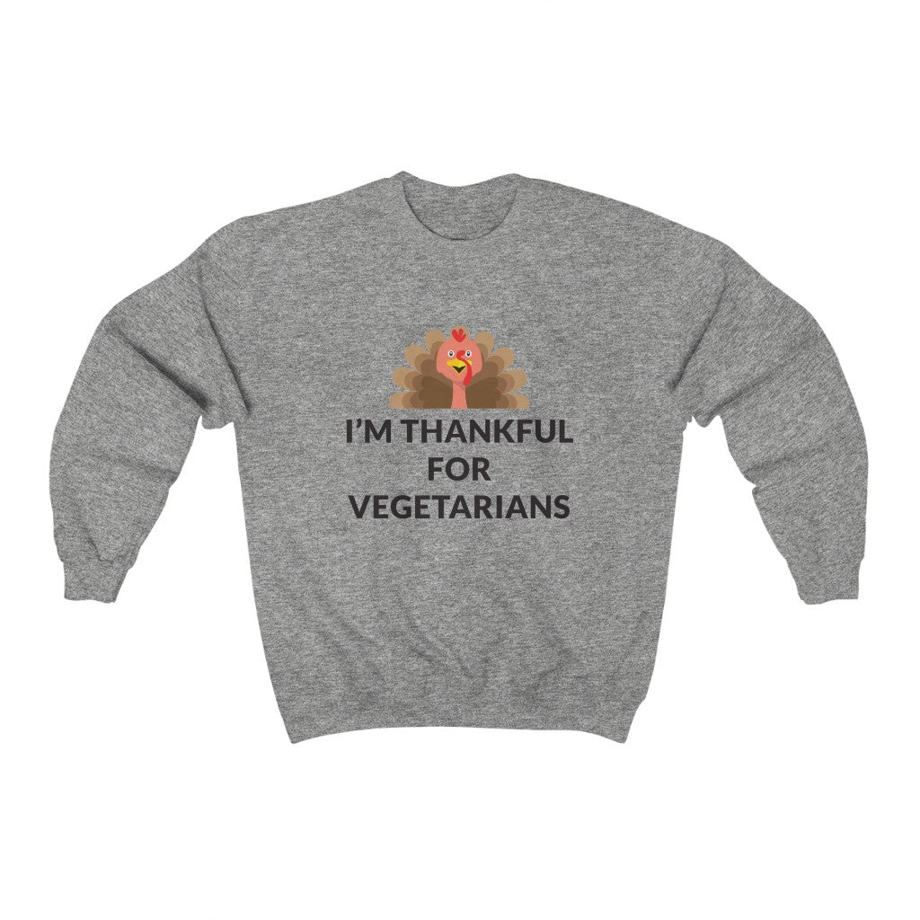 Thankful For Vegetarians Crewneck Sweatshirt Thankful For Vegetarians Crewneck Sweatshirt