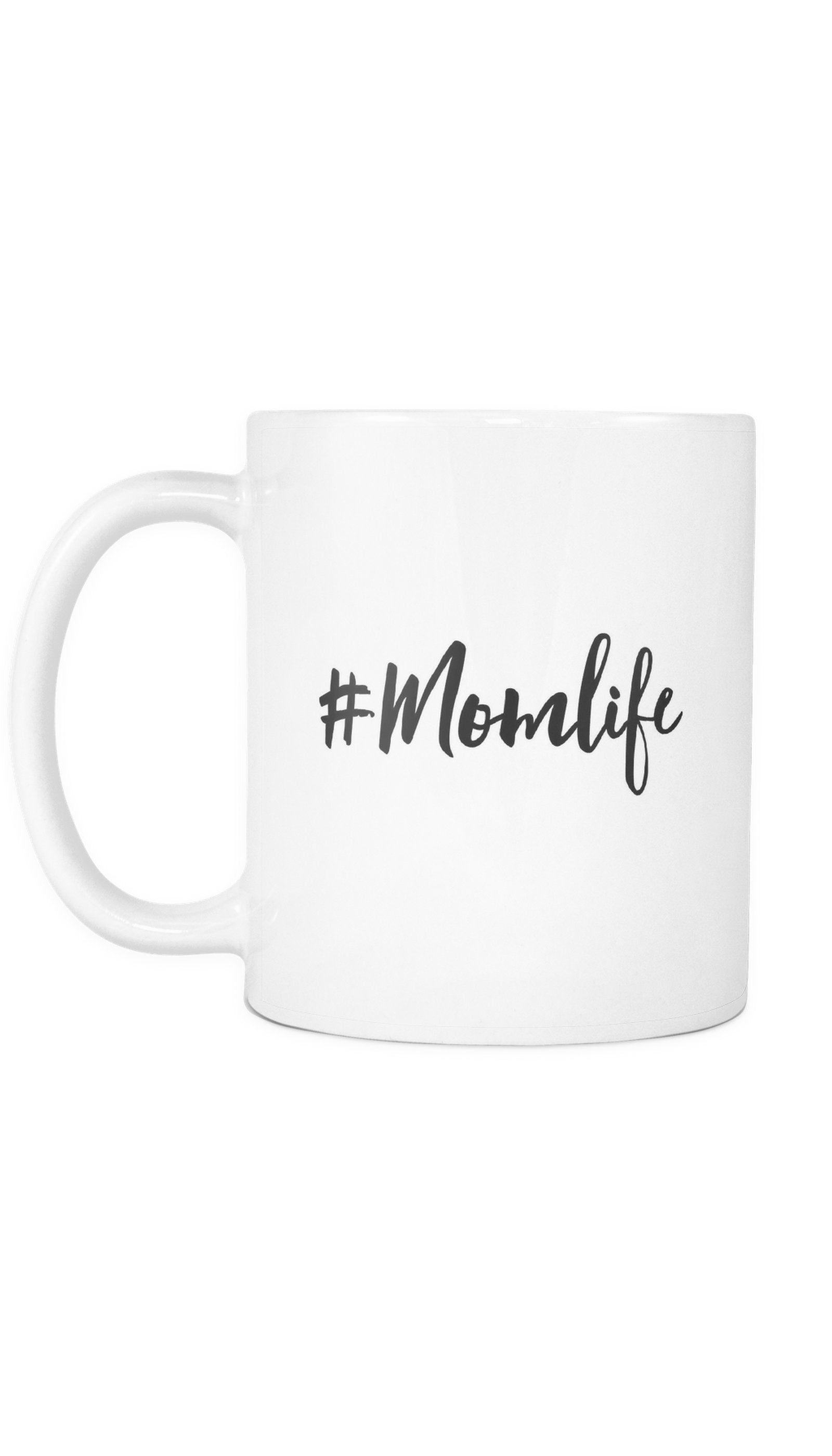 Mom Life Mug #Momlife White Mug | Sarcastic Me
