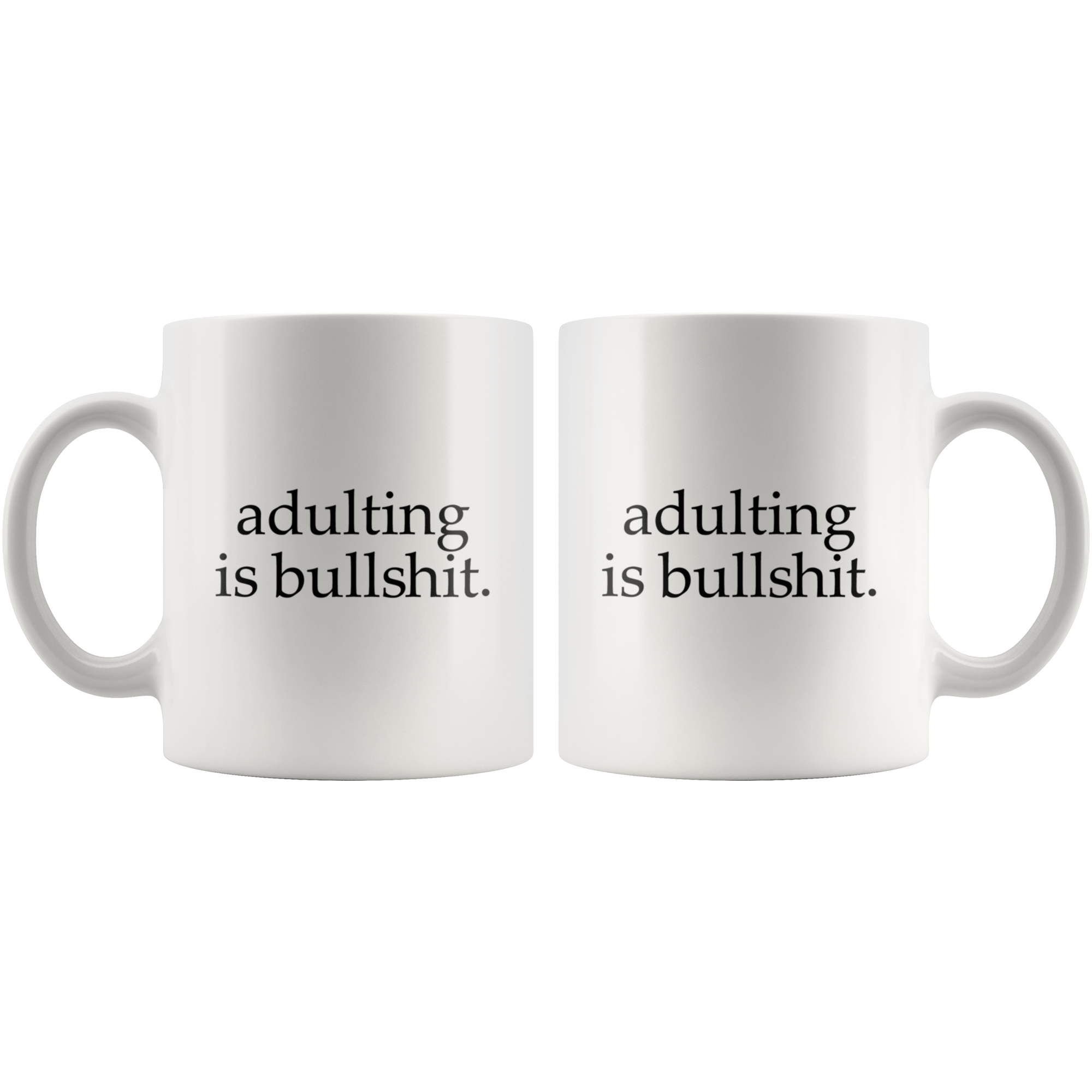 Adulting Is Bullshit Funny Coffee Mug Adulting Is Bullshit Funny Coffee Mug | Sarcastic Me