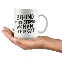 Behind Every Woman Is Her Cat Coffee Mug