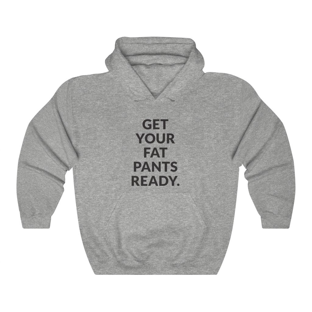 Fat Pants Hooded Sweatshirt Fat Pants Hooded Sweatshirt