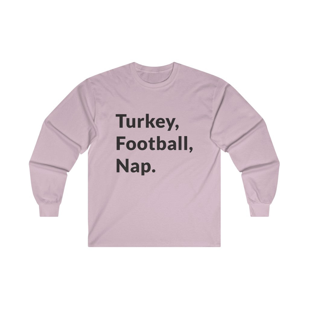 Turkey, Football, Nap Long Sleeve Tee Turkey, Football, Nap Long Sleeve Tee