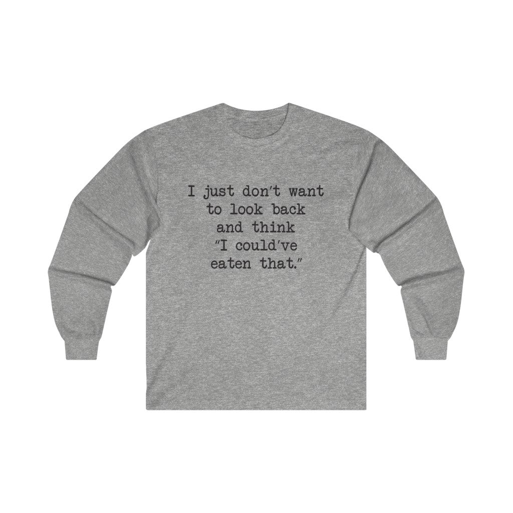 No Regrets Long Sleeve Tee No Regrets Long Sleeve Tee