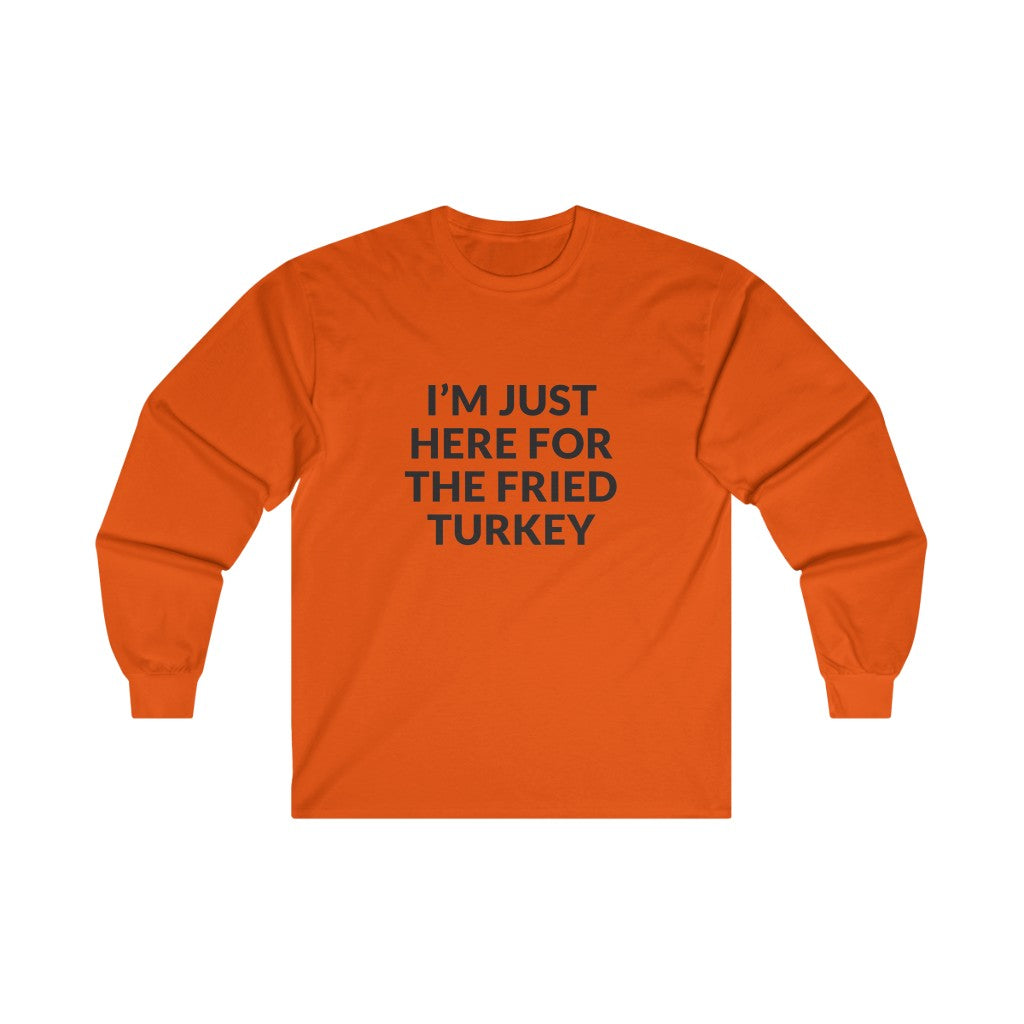 Fried Turkey Long Sleeve Tee Fried Turkey Long Sleeve Tee