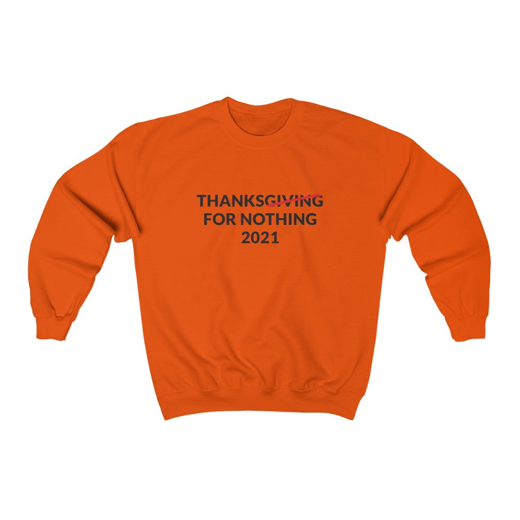 Thanks For Nothing Crewneck Sweatshirt Thanks For Nothing Crewneck Sweatshirt