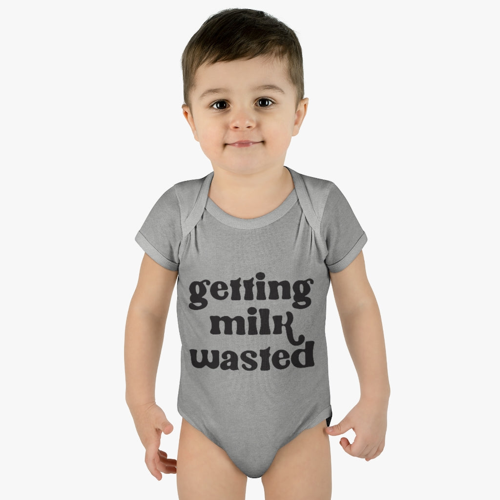 Getting Milk Wasted Infant Onesie Getting Milk Wasted Infant Onesie