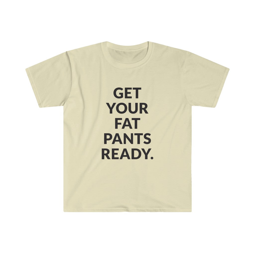 Fat Pants T-Shirt Fat Pants T-Shirt