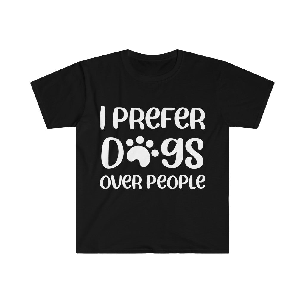 I Prefer Dogs Over People T-Shirt I Prefer Dogs Over People T-Shirt
