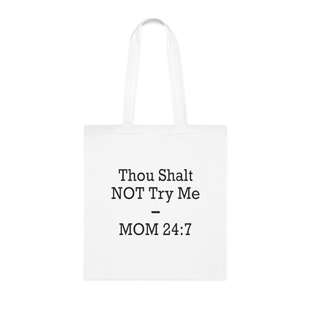 Thou Shall Not Try Me Tote Bag Thou Shall Not Try Me Tote Bag