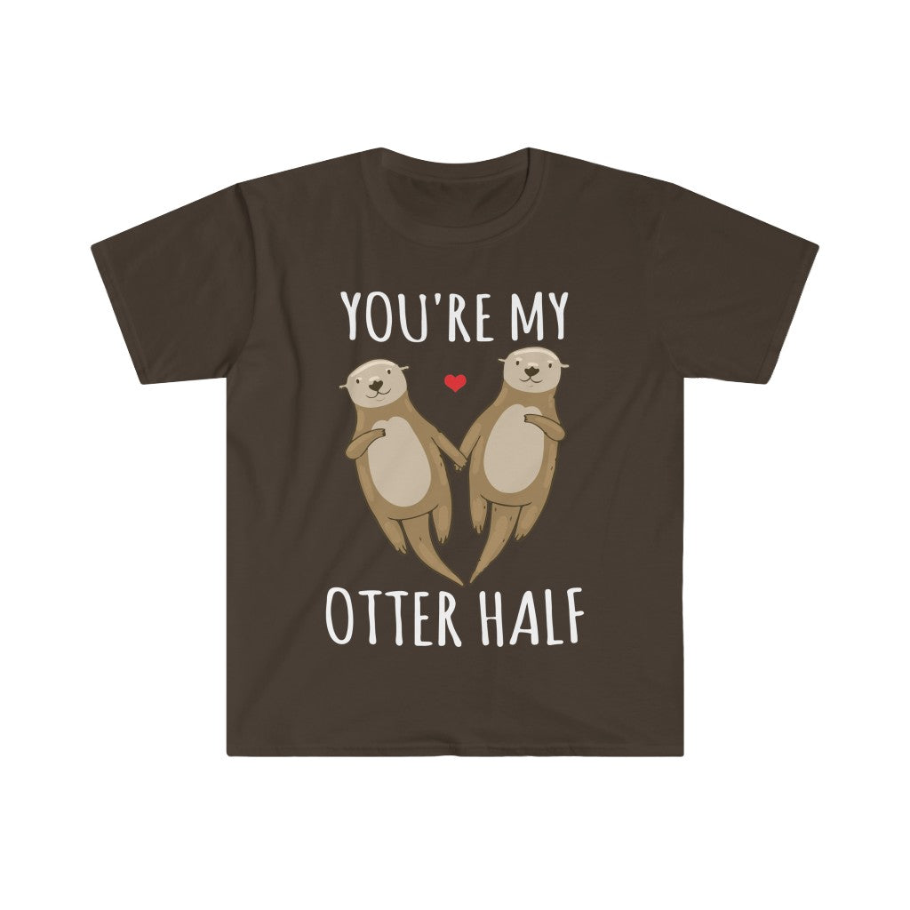 You're My Otter Half T-Shirt You're My Otter Half T-Shirt
