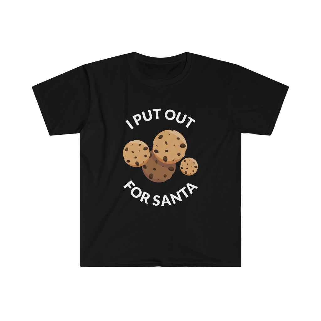Put Out For Santa T-Shirt Put Out For Santa T-Shirt