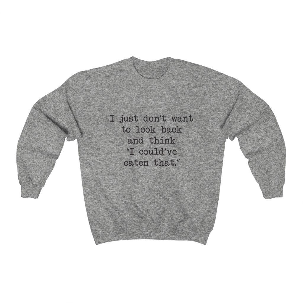 No Regrets Crewneck Sweatshirt No Regrets Crewneck Sweatshirt