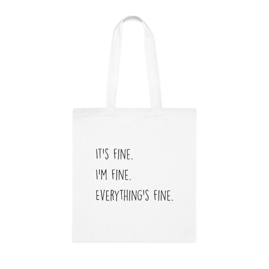 Everything Is Fine Tote Bag Everything Is Fine Tote Bag