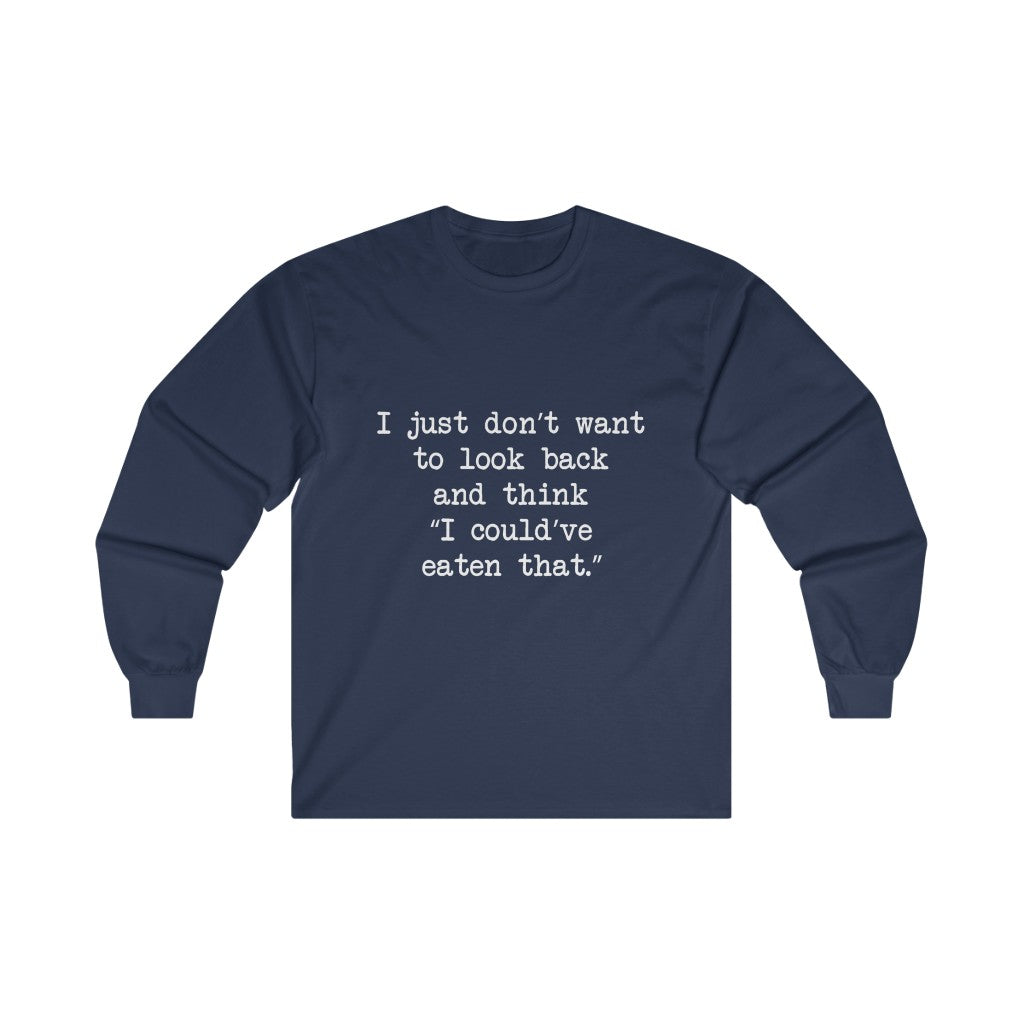 No Regrets Long Sleeve Tee No Regrets Long Sleeve Tee