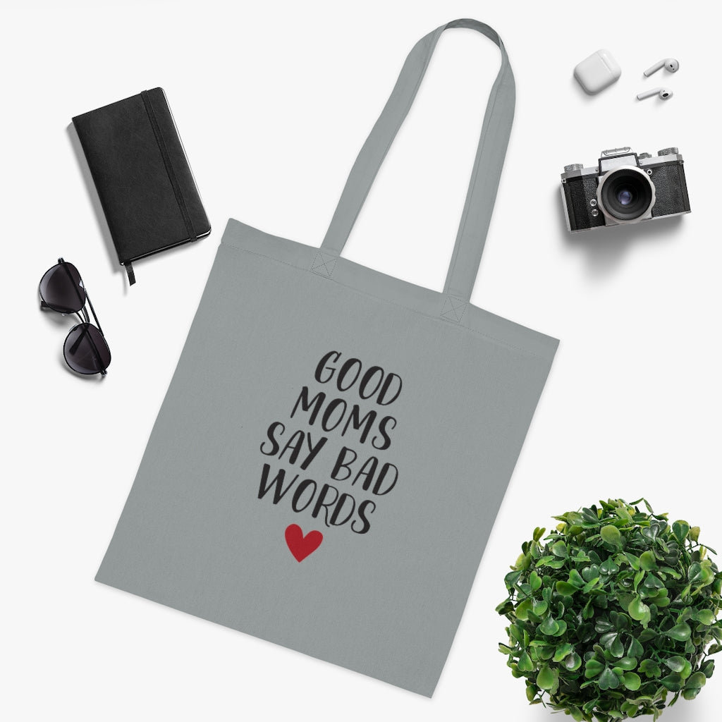 Good Moms Say Bad Words Tote Bag Good Moms Say Bad Words Tote Bag