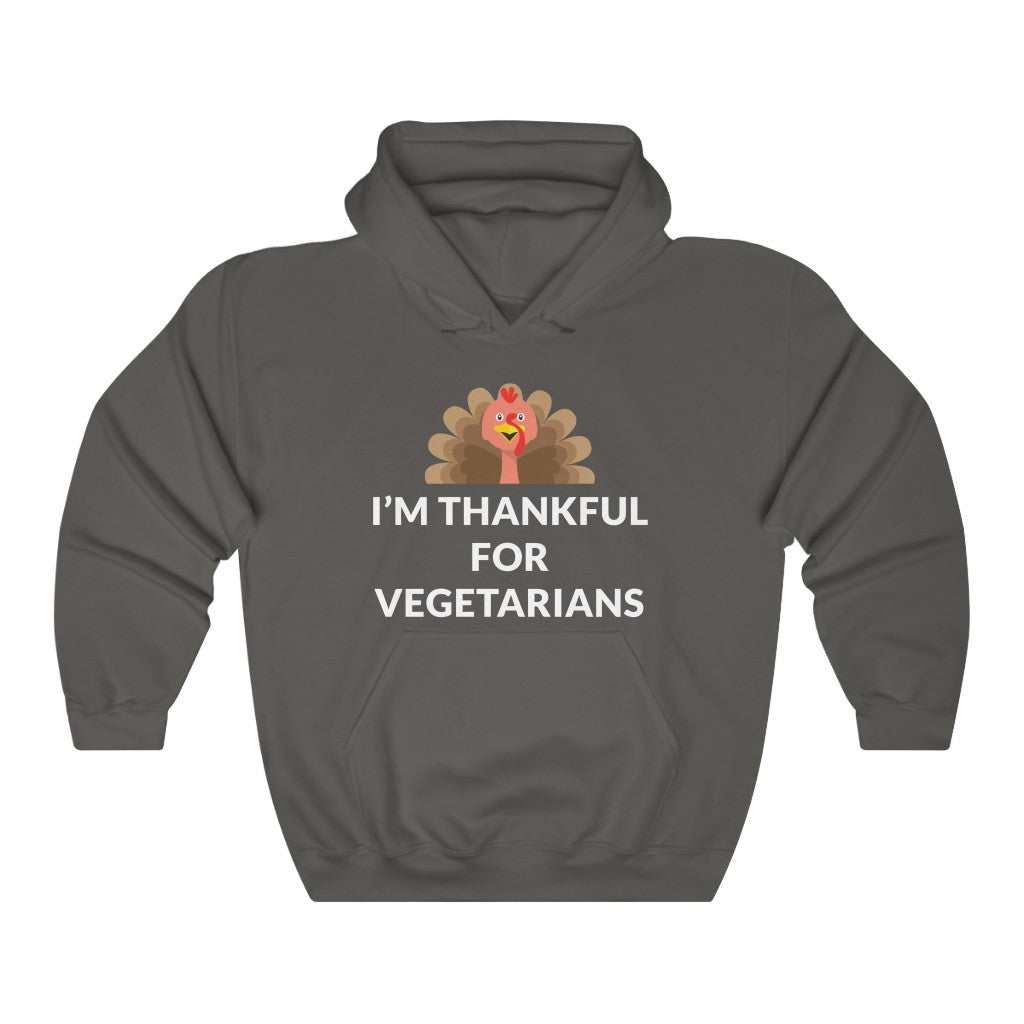 Thankful For Vegetarians Hooded Sweatshirt Thankful For Vegetarians Hooded Sweatshirt