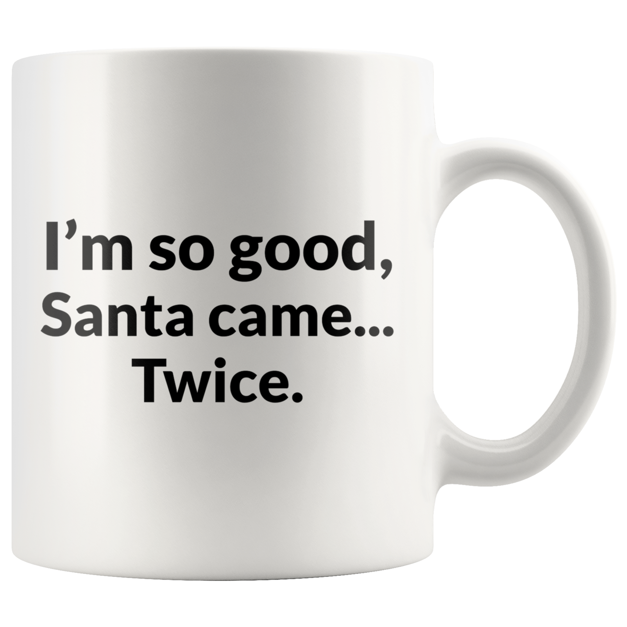 Santa Came Twice Coffee Mug Santa Came Twice Coffee Mug