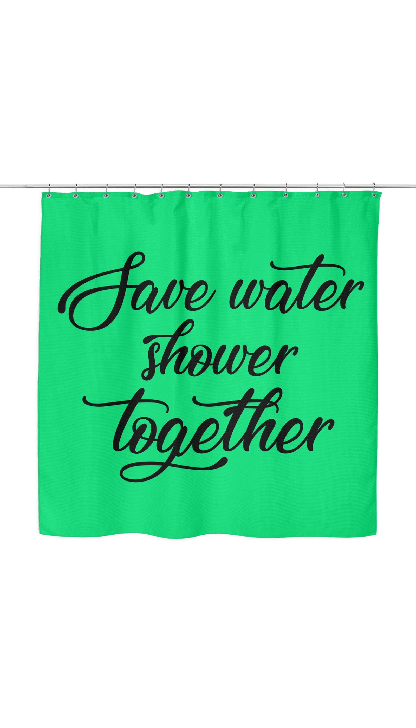 Save Water Shower Together Shower Curtain Save Water Shower Together Shower Curtain