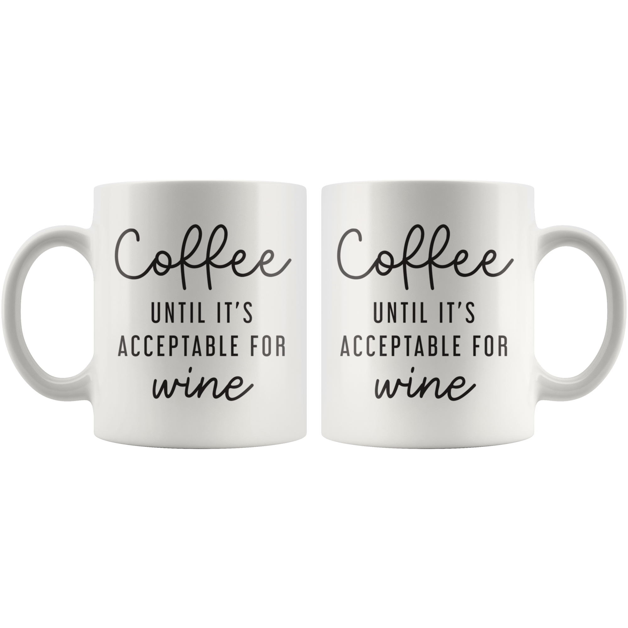 Unacceptable For Wine Coffee Mug Unacceptable For Wine Coffee Mug