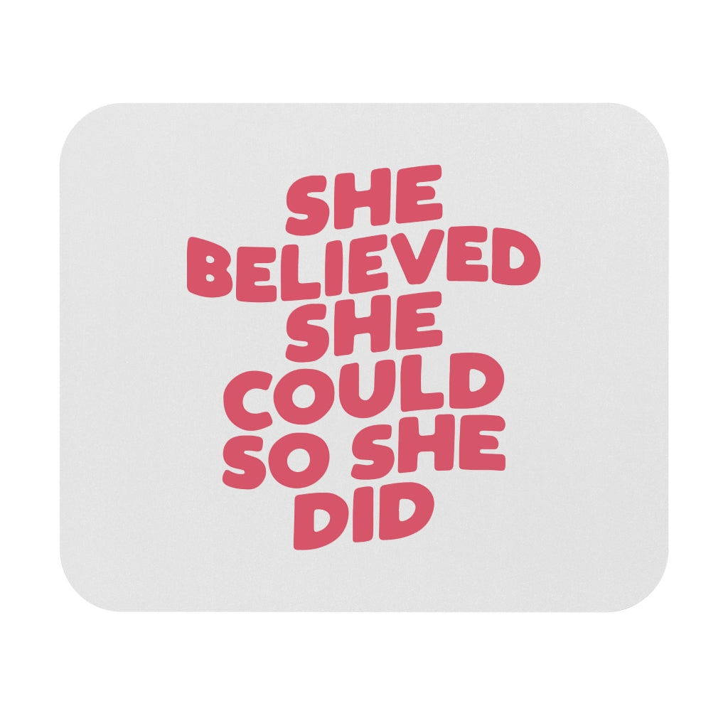 She Believed Motivational Mouse Pad She Believed Motivational Mouse Pad