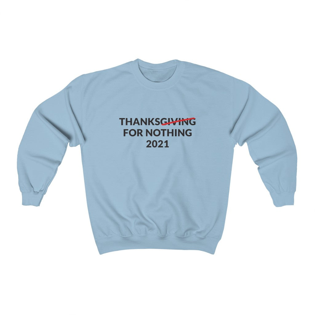 Thanks For Nothing Crewneck Sweatshirt Thanks For Nothing Crewneck Sweatshirt