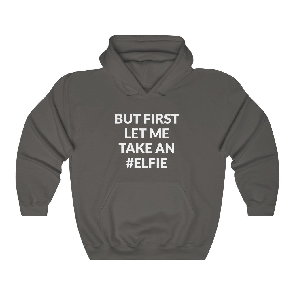 Let Me Take An Elfie Hooded Sweatshirt Let Me Take An Elfie Hooded Sweatshirt