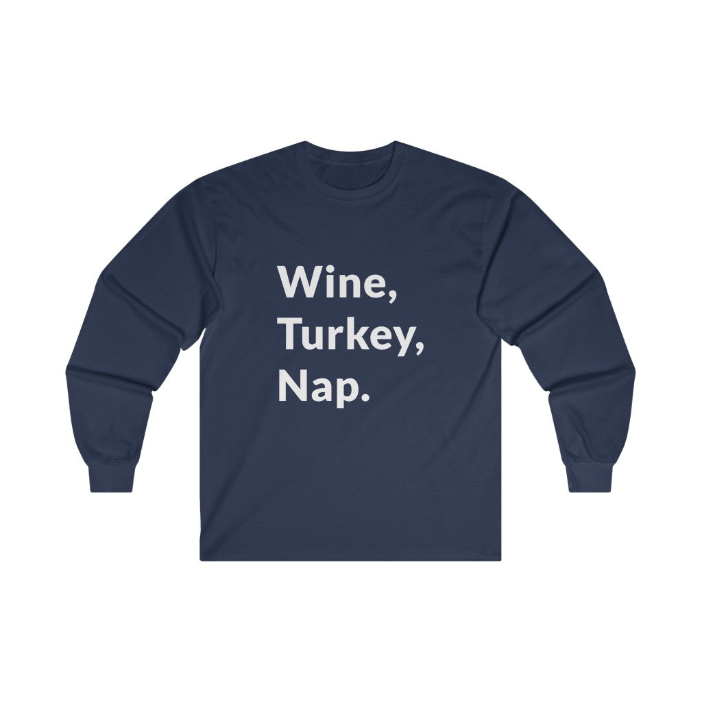 Wine, Turkey, Nap Long Sleeve Tee Wine, Turkey, Nap Long Sleeve Tee