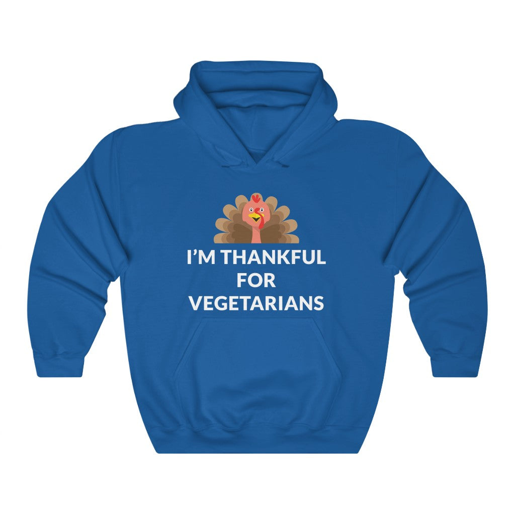 Thankful For Vegetarians Hooded Sweatshirt Thankful For Vegetarians Hooded Sweatshirt