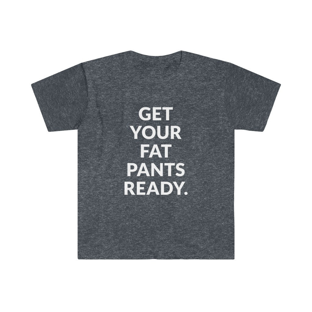 Fat Pants T-Shirt Fat Pants T-Shirt
