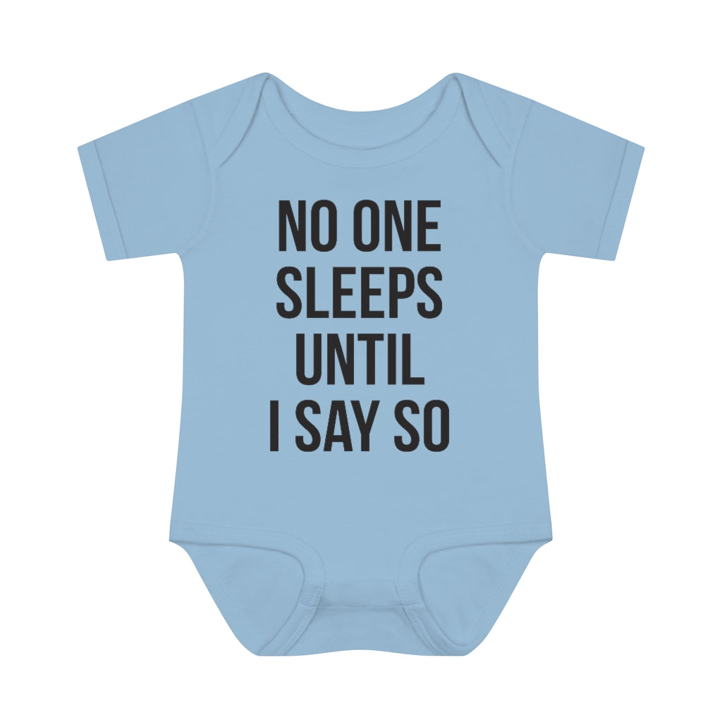No One Sleeps! Infant Onesie No One Sleeps! Infant Onesie