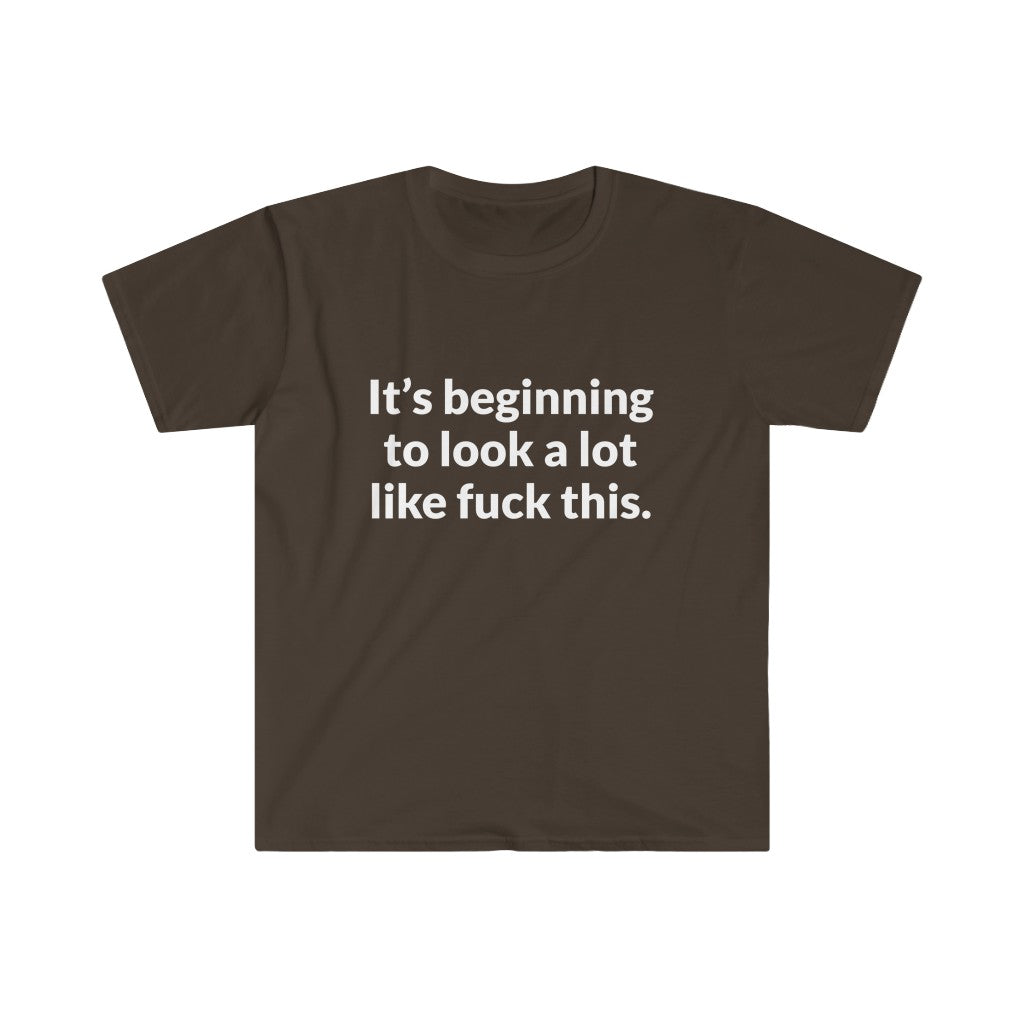 Its Beginning To Look A Lot Like F-This T-Shirt Its Beginning To Look A Lot Like F-This T-Shirt