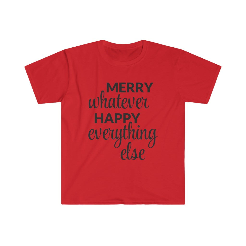 Merry Whatever Happy Everything Else T-Shirt Merry Whatever Happy Everything Else T-Shirt