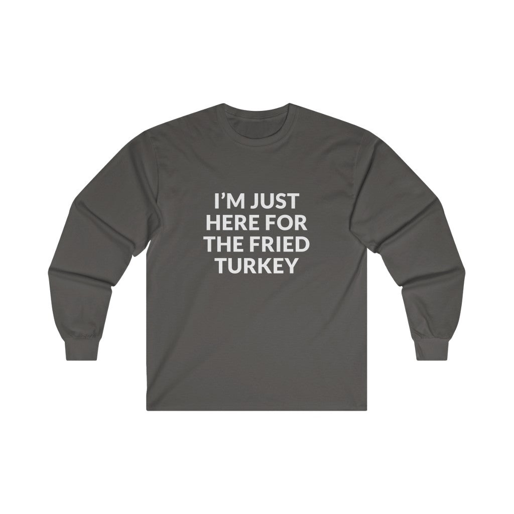 Fried Turkey Long Sleeve Tee Fried Turkey Long Sleeve Tee