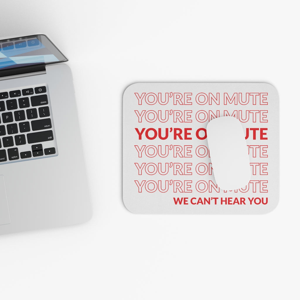 You're On Mute Workplace Mouse Pad You're On Mute Workplace Mouse Pad