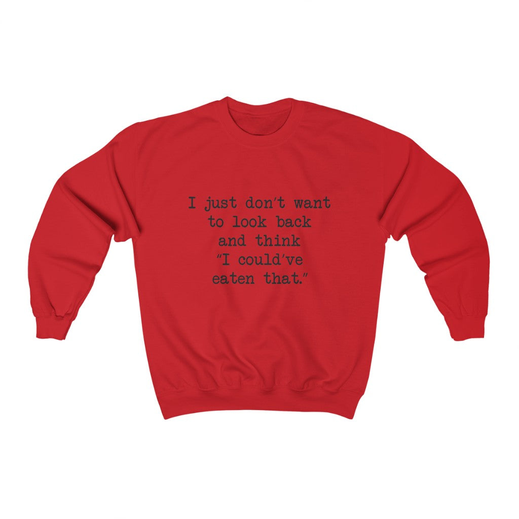 No Regrets Crewneck Sweatshirt No Regrets Crewneck Sweatshirt