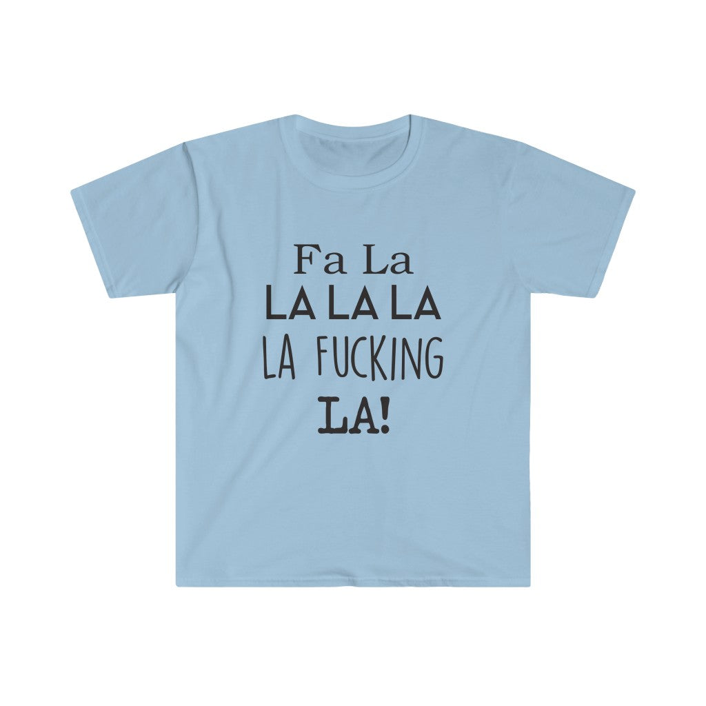 Fa La La T-Shirt Fa La La T-Shirt