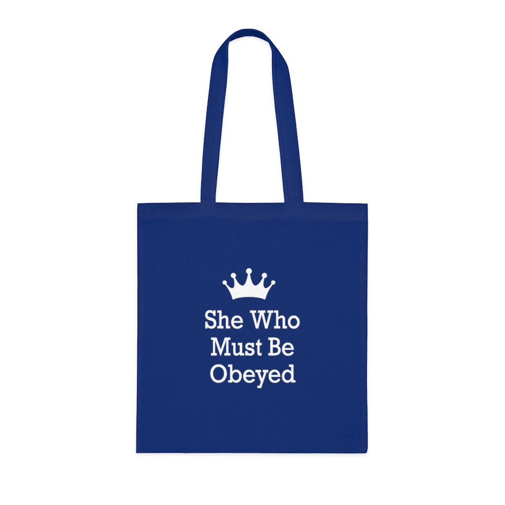 She Who Must Be Obeyed Tote Bag She Who Must Be Obeyed Tote Bag