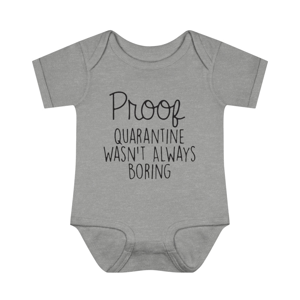 Quarantine Wasn't Boring Infant Onesie Quarantine Wasn't Boring Infant Onesie