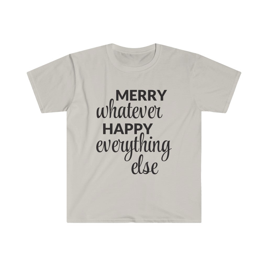 Merry Whatever Happy Everything Else T-Shirt Merry Whatever Happy Everything Else T-Shirt