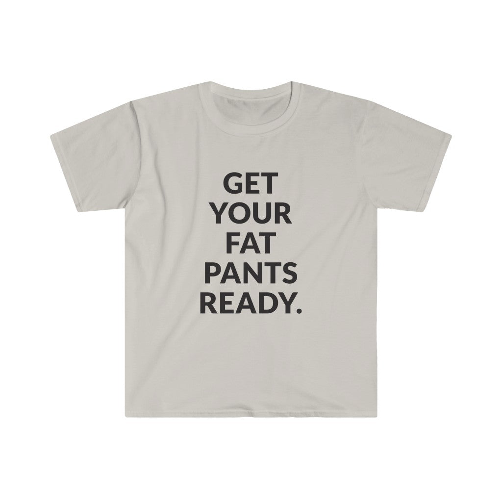 Fat Pants T-Shirt Fat Pants T-Shirt