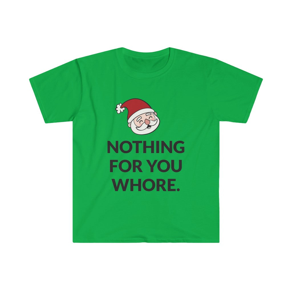 Nothing For You T-Shirt Nothing For You T-Shirt
